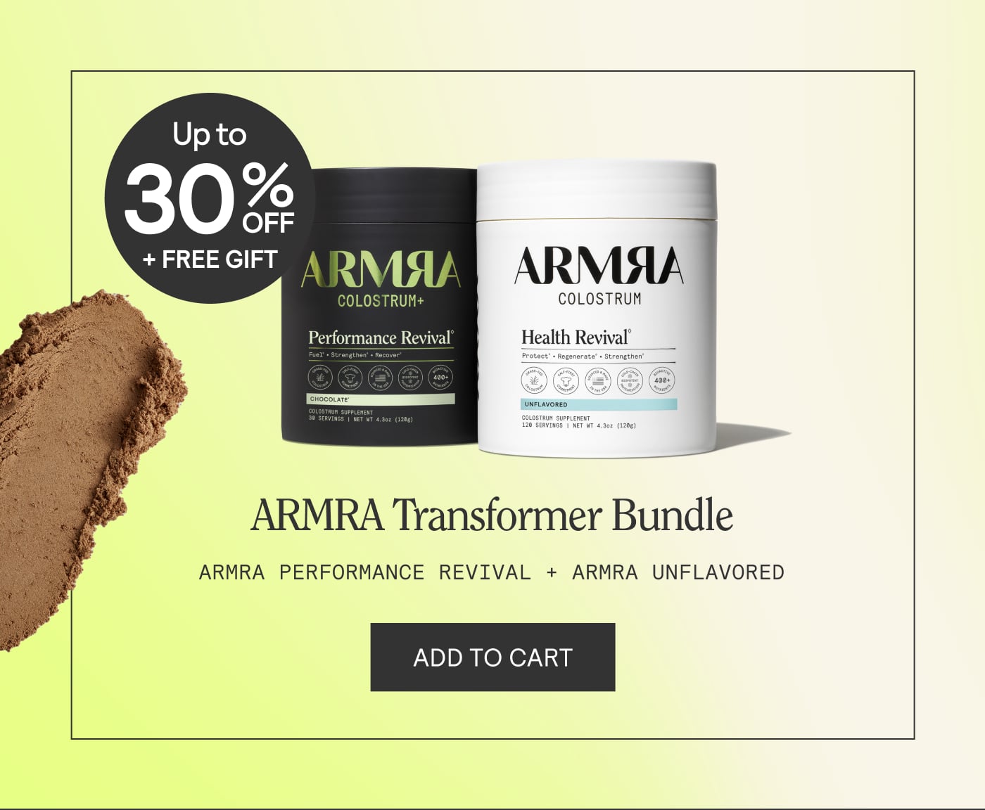 Up to 30% off + Free Gift. ARMRA Transformer Bundle. ARMRA Performance Revival + ARMRA Unflavored. Add to cart - product shown